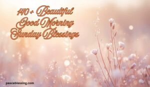 Beautiful Good Morning Sunday Blessings
