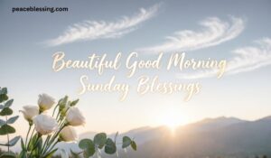 Beautiful Good Morning Sunday Blessings