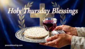 Holy Thursday Blessings