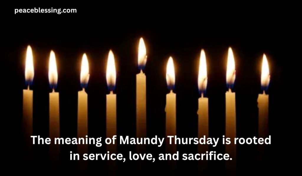 What Is Maundy Thursday?