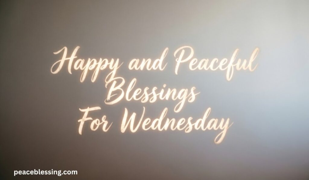 Happy and Peaceful Blessings For Wednesday