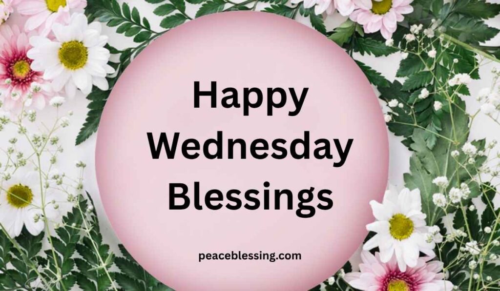 Happy Wednesday Blessings