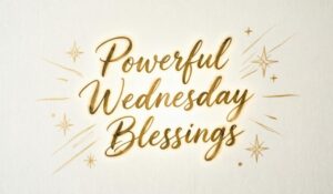Powerful Wednesday Blessings