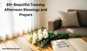 Tuesday Afternoon Blessings