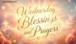 Wednesday Blessings and Prayers