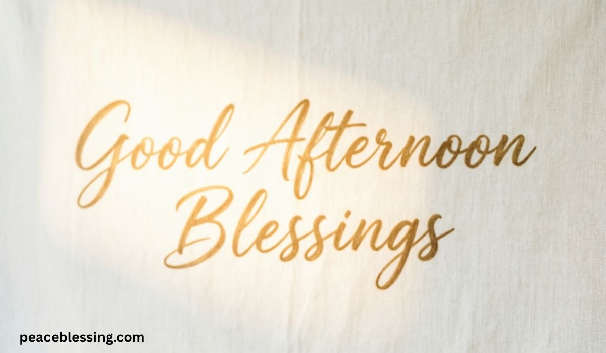 Good Afternoon Blessings