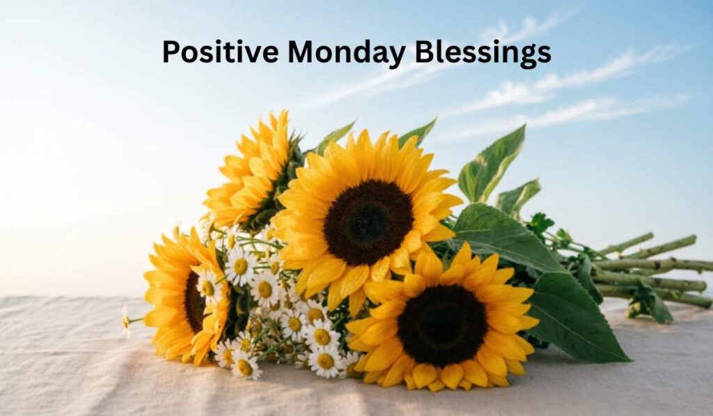 Positive Monday Blessings