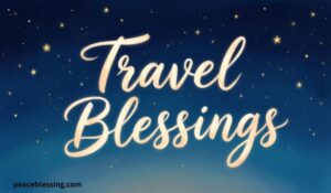 Travel Blessings