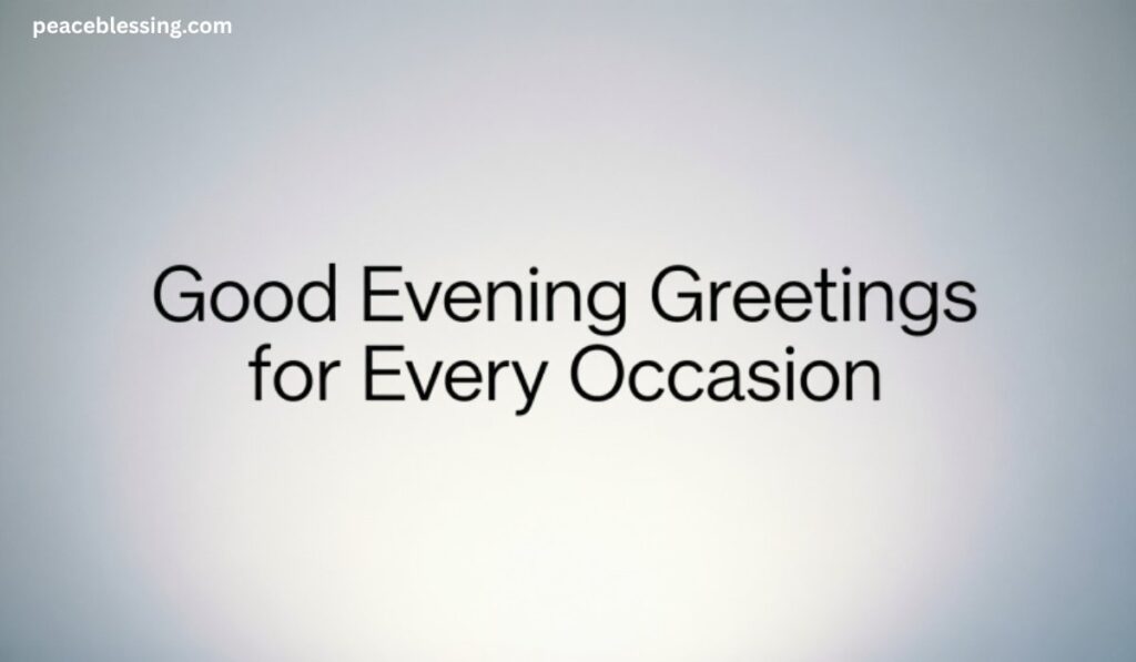 good-evening-greetings-for-every-occasion