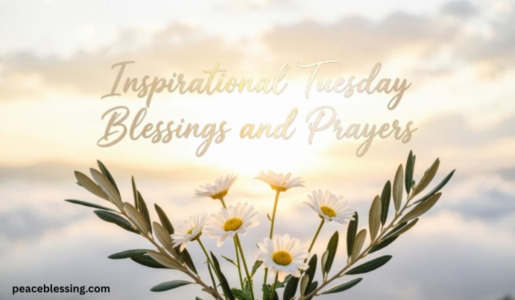 inspirational-tuesday-blessings-and-prayers