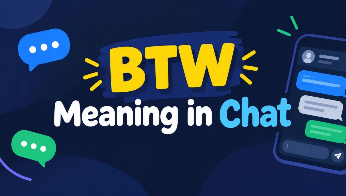 BTW Meaning in Chat
