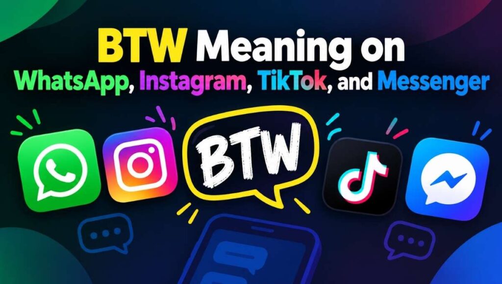 btw-meaning-on-whatsapp-instagram-tiktok-and-messenger